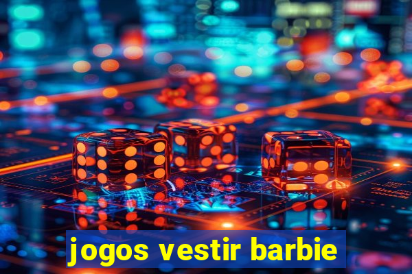 jogos vestir barbie